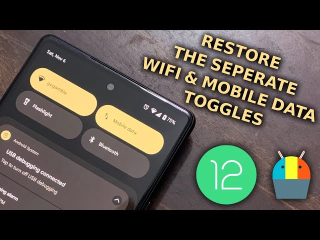 Restore the Separate Wifi and Cellular Data Toggles on Android 12 with ADB