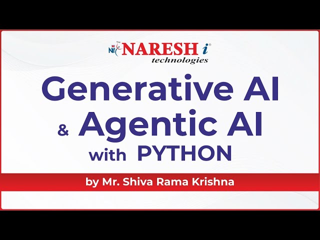 Session-2 | Generative AI and Agentic AI with Python | Mr. Shiva Rama Krishna | Naresh IT