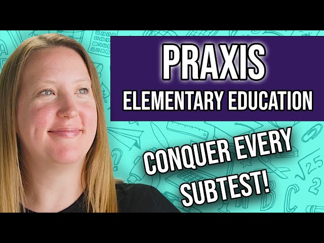Praxis 5001 Elementary Education Study Guide + Practice Questions