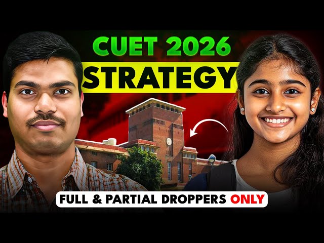 ROADMAP TO SRCC & DU NORTH CAMPUS | DROPPERS STRATEGY FOR CUET 2026 | BIGGEST ADVANTAGE FOR YOU.