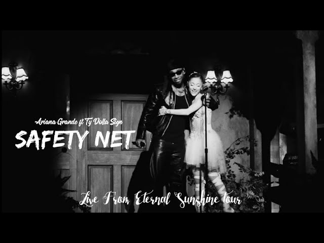 Ariana Grande Ft Ty Dolla $ign presents SAFETY NET (Live From Eternal Sunshine tour) (4K)