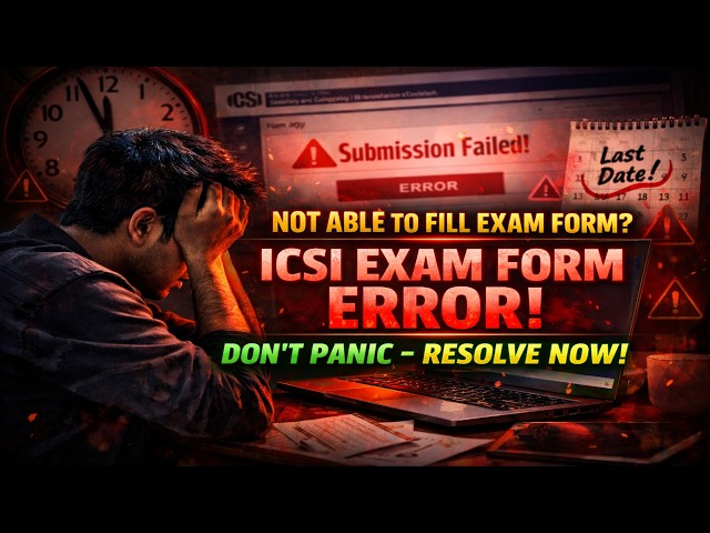 ICSI June 2026 Exam Form Not Submitting? How to Fix Enrollment Form Error? CS Exam form Not Opening?