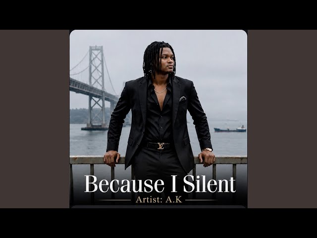 Because I Silent