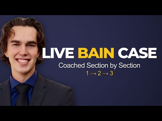 Bain First-Round Case Interview: Live Coaching, Section by Section