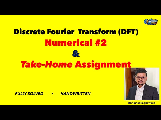 DFT Numerical #2 | Step-by-Step Handwritten Solution + Take-Home Assignment