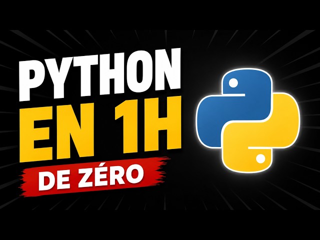 APPRENDRE PYTHON EN 1 HEURE : cours complet pour débutants