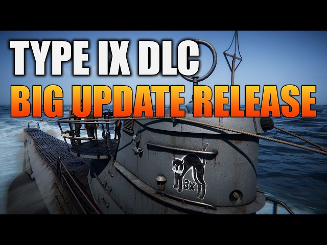 UBOAT Type IX DLC out now!  Big update released as well!