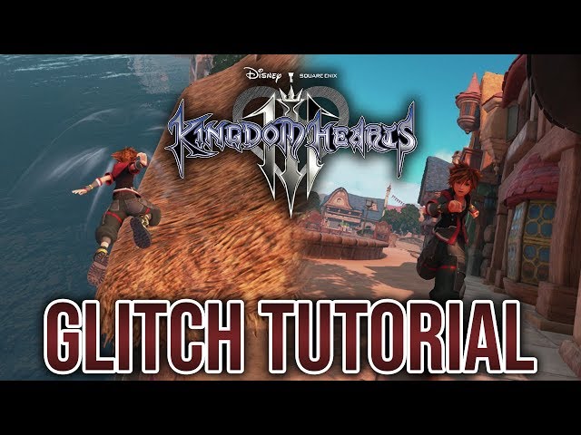 KINGDOM HEARTS III - Glitch Tutorial [Kingdom of Corona]