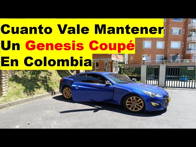 ¿Cuánto vale mantener un HYUNDAI GENESIS COUPÉ 2.0T en Colombia?, ¿Cuánto vale mantener un carro?