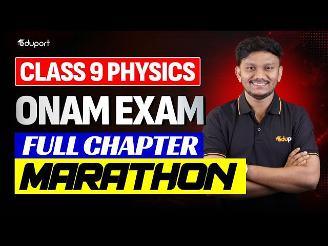 Class 9 | Physics | Onam Exam Portions Revision Through Questions | Eduport Class 9