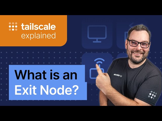 Exit Nodes | Tailscale Explained
