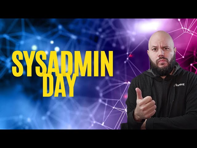 Hoy es NUESTRO DIA / DIA DEL SYSADMIN 2019