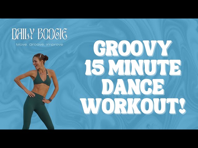 GROOVY 15 MINUTE DANCE WORKOUT (natural anti-depressant!)