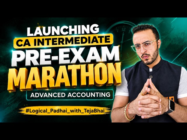 LAUNCHING PRE EXAM MARATHON - CA INTER - ADVANCED ACCOUNTING - CA TEJAS SUCHAK