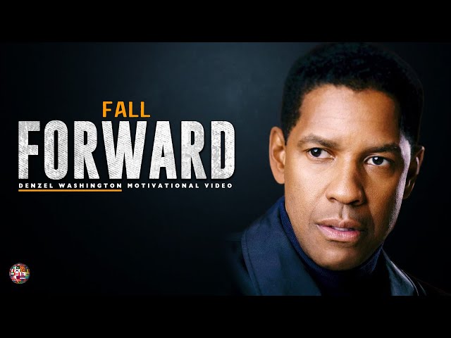 Fall Forward-  Denzel Washington Motivation [1 Minute Motivation]
