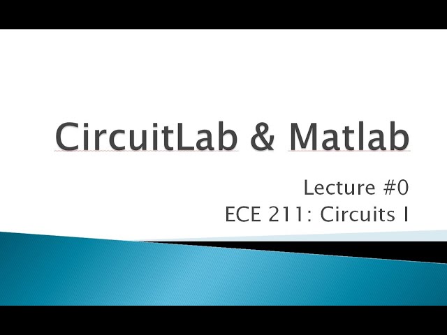 ECE 211 00 CircuitLab and Matlab