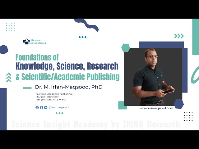 Lecture 1: Foundations of Knowledge, Science, Research and Scientific/Academic Publishing