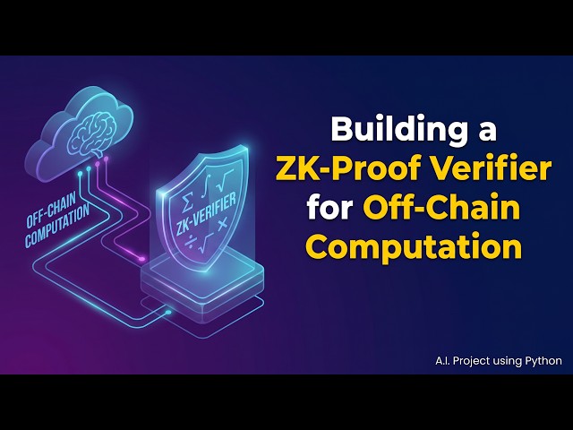 Building a ZK-Proof Verifier for Off-Chain Computation