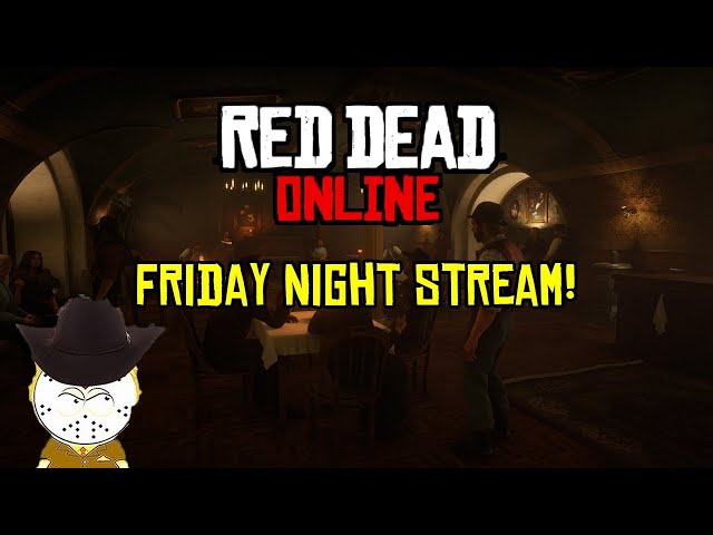 Red Dead Online Friday Night Stream!