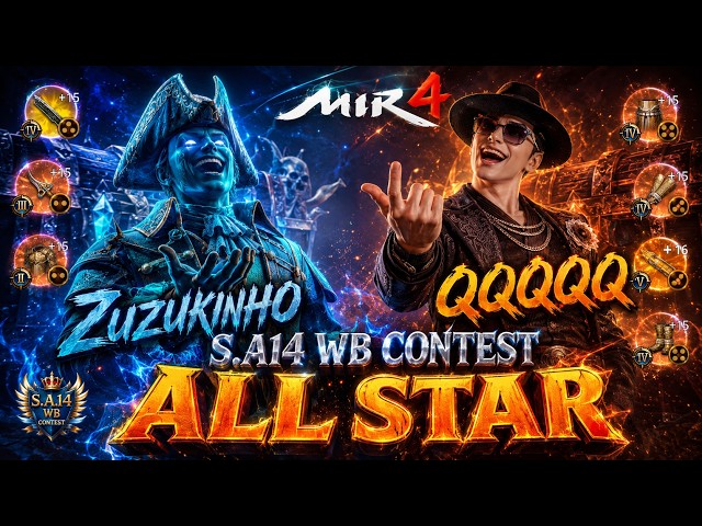 S.A14 ALLSTAR WB Contest | QQⓆQQ Team VS Zuzukinho Team | Resistance VS HOF Alliance | Mir4