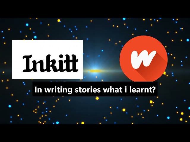 In writing stories what I learnt  via  Inkitt