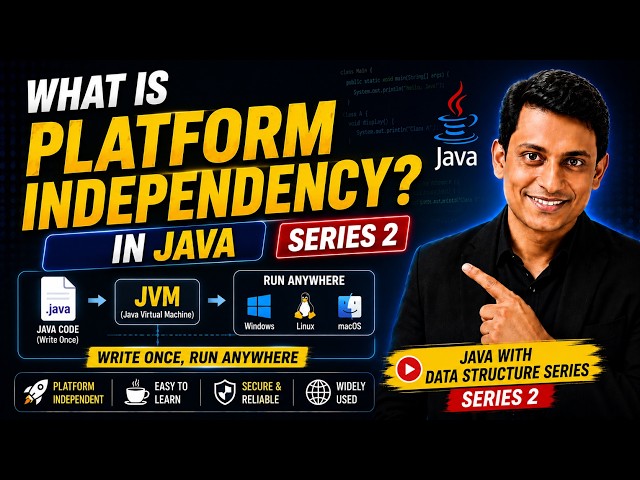 What is Platform Independence ? | Write Once, Run Anywhere | Java with Data Structure Series #2