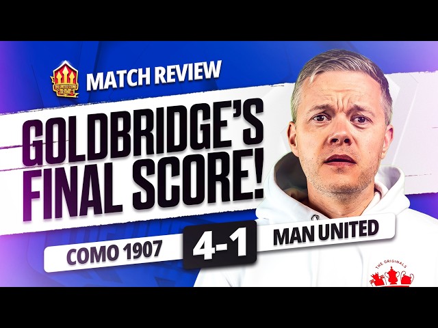 CARRICK OUT! Como 4-1 Man United Goldbridge Match Reaction