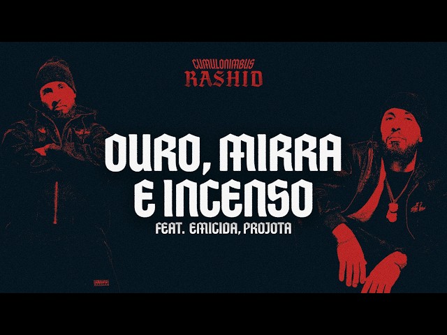 Rashid feat Emicida e Projota - "OURO, MIRRA E INCENSO" (Prod. Ajaxx)