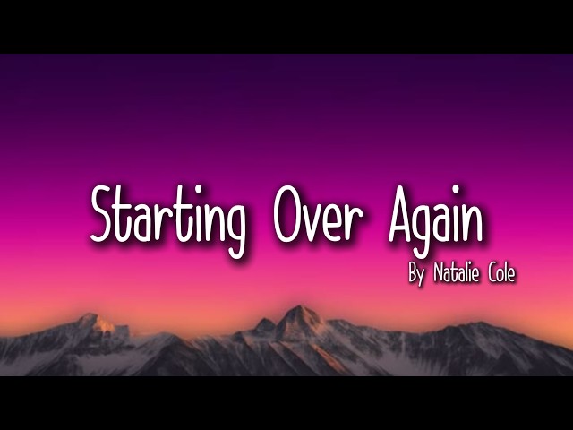 Starting Over Again - Natalie Cole(Lyrics) 
