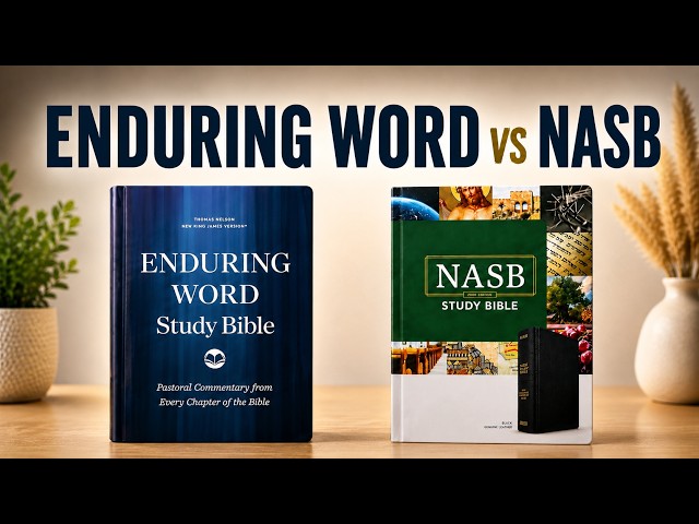 NEW NASB Study Bible vs Enduring Word Study Bible: Which One Should You Buy?