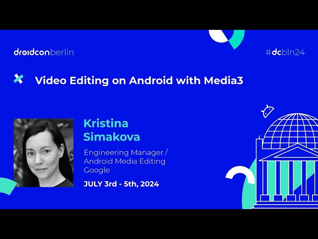 Video Editing on Android with Media3 - Kristina Simakova | droidcon Berlin 2024