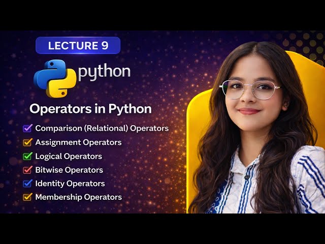 Operators in Python | Comparison, Logical, Bitwise Operators | Lecture 9