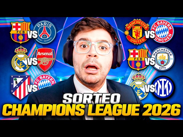 2026 CHAMPIONS LEAGUE DRAW: WHAT ARE THE TOUGHEST MATCHUPS? THE BEST GAMES? SERIOUS ANALYSIS.