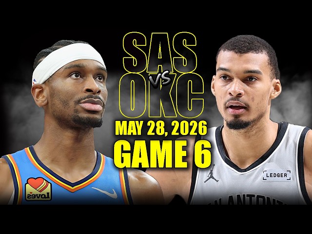 San Antonio Spurs vs Oklahoma City Thunder Full Game 6 Highlights - May 28, 2026 | NBA WCF
