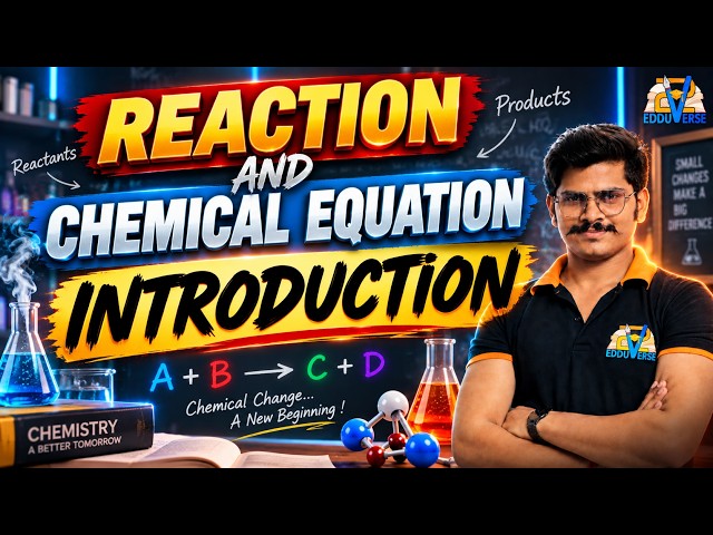 Chemical Reactions & Equations | Class 10 Science  | Complete Concept | Abhiique Sir | V2 Edduverse