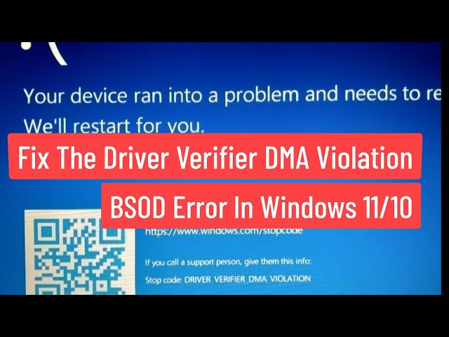 Fix The Driver Verifier DMA Violation BSOD Error In Windows 11/10