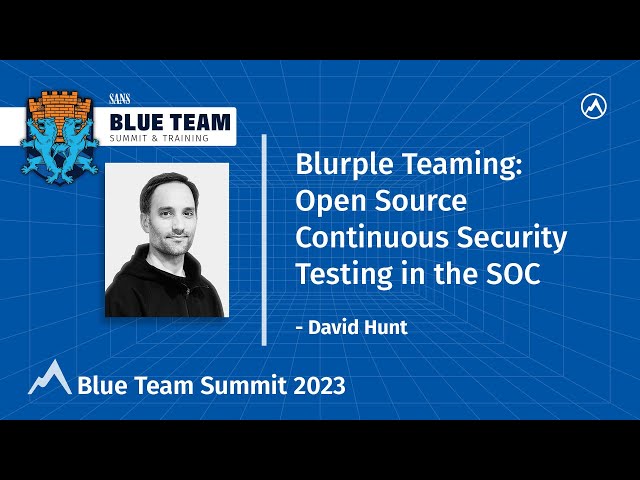 Blurple Teaming: Open Source Continuous Security Testing in the SOC