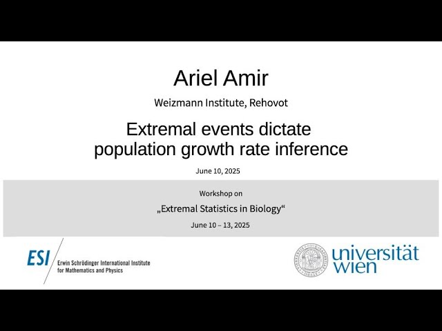 Ariel Amir - Extremal events dictate population growth rate inference