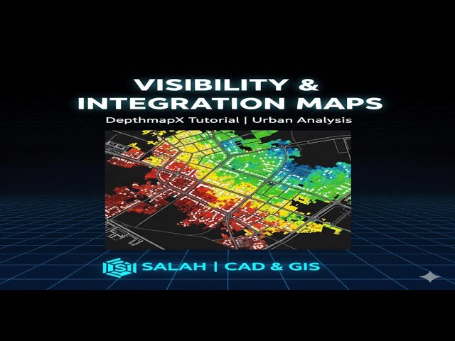 Depthmap Tutorial: Visibility, Integration & Connectivity Maps