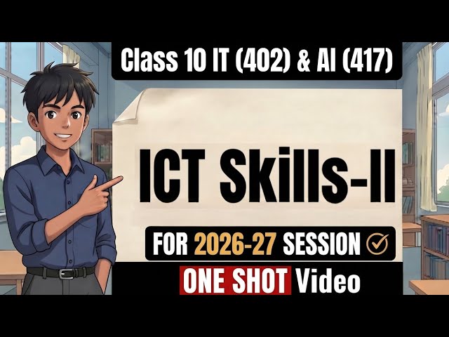 ICT Skills | One Shot | Class 10 IT/AI | Employability Skills Chapter 3 (2026-27) |