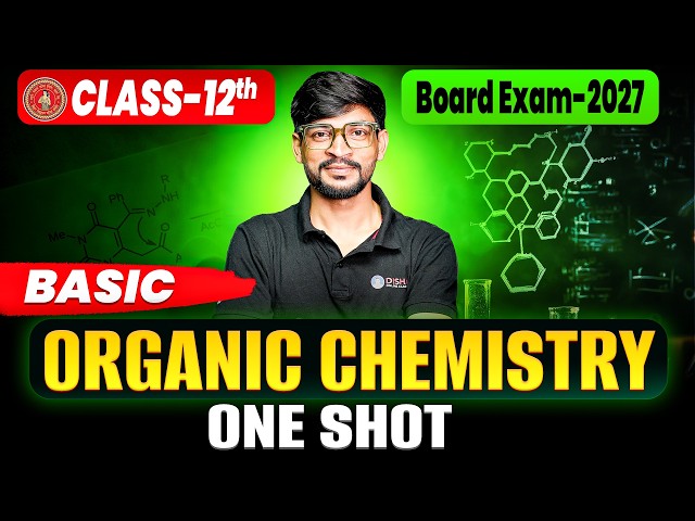 Organic Chemistry Class 12 | Basic Concepts Of Organic Chemistry | 56 Marks आपके हाथ में 🔥