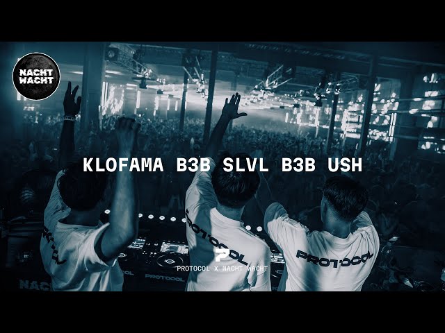 KLOFAMA B3B SLVL B3B USH @ PROTOCOL X NACHT WACHT MELKFABRIEK ARNHEM 2025 (FULL SET)