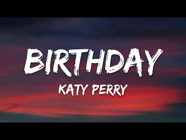 Katy Perry - Birthday (Lyrics)
