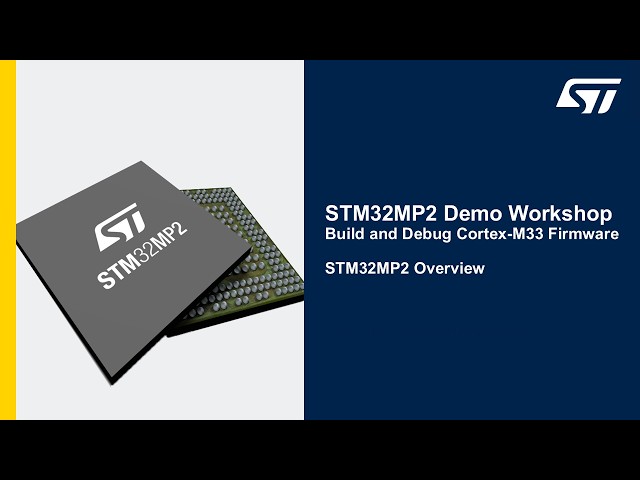 MOOC- STM32MP2 Cortex-M33 workshop - 2 STM32MP2 Overview