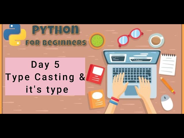 Day 5: Type Casting in Python | int, float, str | Python Basics for Beginners-Course 1
