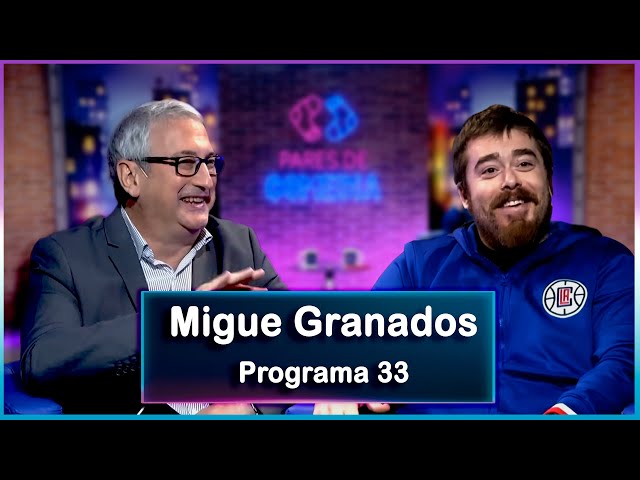 Pares de Comedia | #33 | Migue Granados