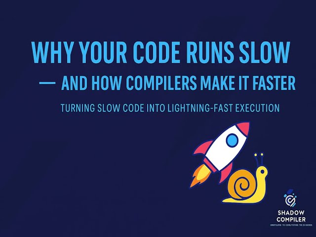 Why Your Code Runs Slow — And How Compilers Make It Faster 🚀 | Shadow Compiler