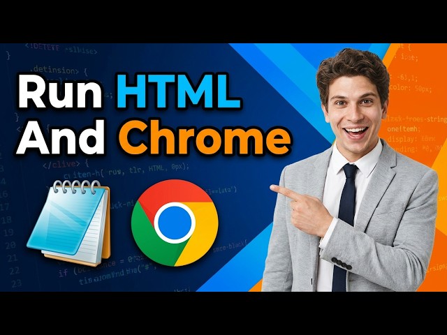 How To Run HTML In Notepad And Chrome [2026 Guide]