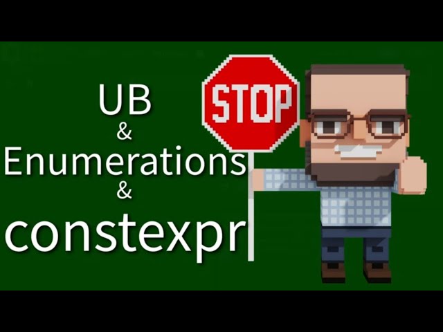 C++ Weekly - Ep 544 - UB & Ranges of Enumerations & constexpr