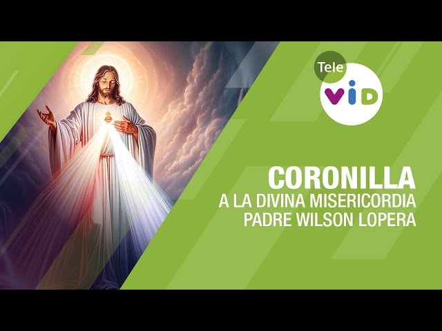 Chaplet of Divine Mercy with Father Wilson Lopera - Tele VID #DivineMercy
